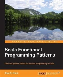 Scala Functional Programming Patterns (eBook, PDF) - Khot, Atul S.