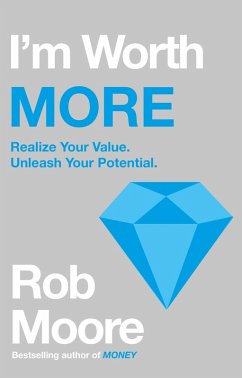I'm Worth More (eBook, ePUB) - Moore, Rob