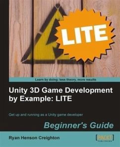 Unity 3D Game Development by Example Beginner's Guide: LITE (eBook, PDF) - Creighton, Ryan Henson