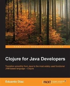 Clojure for Java Developers (eBook, PDF) - Diaz, Eduardo