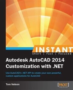 Instant Autodesk AutoCAD 2014 Customization with .NET (eBook, PDF) - Nelson, Tom