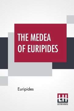 The Medea Of Euripides - Euripides