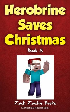 Herobrine Saves Christmas - Zombie Books, Zack; Zombie, Zack