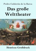 Das große Welttheater (Großdruck)