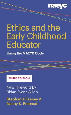 Ethics and the Early Childhood Educator (eBook, ePUB) - Feeney, Stephanie; Freeman, Nancy K.