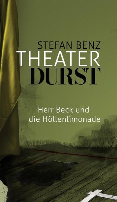 Theaterdurst (eBook, ePUB) - Benz, Stefan