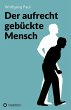 Der aufrecht gebückte Mensch (eBook,... - Bild 1