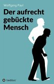 Der aufrecht gebückte Mensch (eBook, ePUB)