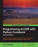 Programming ArcGIS with Python Cookbook - Second Edition (eBook, PDF)