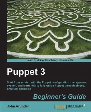 Puppet 3 Beginner's Guide (eBook, PDF) Puppet 3 Beginner's Guide (eBook, PDF)