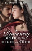 A Runaway Bride For The Highlander (Mills & Boon Historical) (The Lochmore Legacy, Book 3) (eBook, ePUB) A Runaway Bride For The Highlander (Mills & Boon Historical) (The Lochmore Legacy, Book 3) (eBook, ePUB)