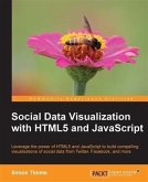 Social Data Visualization with HTML5 and JavaScript (eBook, PDF)