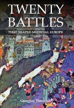 Twenty Battles That Shaped Medieval Europe (eBook, ePUB) - Theotokis, George