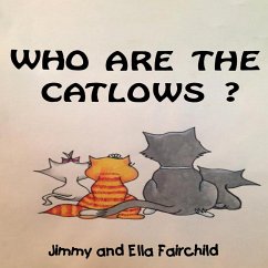 Who are the Catlows (eBook, ePUB) - Ella Fairchild, Jimmy and