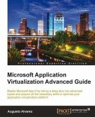 Microsoft Application Virtualization Advanced Guide (eBook, PDF)