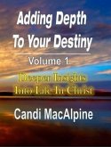 Adding Depth To Your Destiny (eBook, PDF) Adding Depth To Your Destiny (eBook, PDF)