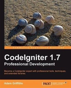 CodeIgniter 1.7 Professional Development (eBook, PDF) - Griffiths, Adam