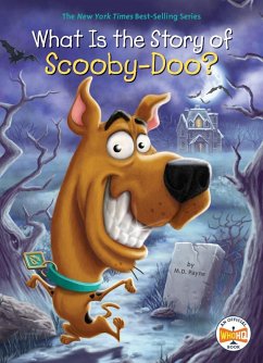 What Is the Story of Scooby-Doo? (eBook, ePUB) - Payne, M. D.; Who Hq