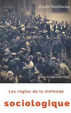 Les règles de la méthode sociologique (texte intégral de 1895) (eBook, ePUB)