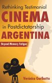 Rethinking Testimonial Cinema in Postdictatorship Argentina (eBook, ePUB)