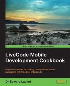 LiveCode Mobile Development Cookbook (eBook, PDF) - Lavieri, Dr Edward