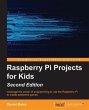 Raspberry Pi Projects for Kids - Second... - Bild 1
