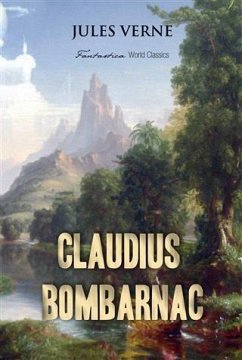 Claudius Bombarnac (eBook, PDF) - Verne, Jules