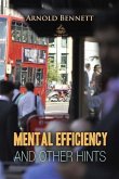Mental Efficiency And Other Hints (eBook, PDF)
