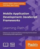 Mobile Application Development: JavaScript Frameworks (eBook, PDF) Mobile Application Development: JavaScript Frameworks (eBook, PDF)
