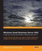 Windows Small Business Server SBS 2003 : A Clear and Concise Administrator's Reference and How-To (eBook, PDF)