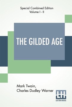 The Gilded Age (Complete) - Twain (Samuel Langhorne Clemens), Mark; Warner, Charles Dudley