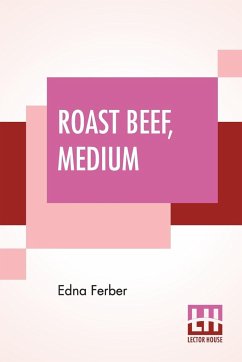 Roast Beef, Medium - Ferber, Edna