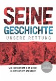 SEINE GESCHICHTE - UNSERE RETTUNG