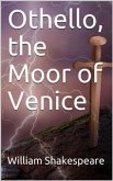 Othello, the Moor of Venice (eBook, PDF)