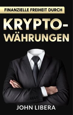 Finanzielle Freiheit durch Krypto-Währungen (eBook, ePUB)