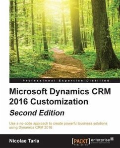 Microsoft Dynamics CRM 2016 Customization - Second Edition (eBook, PDF) - Tarla, Nicolae