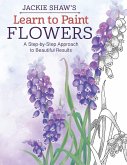 Jackie Shaw's Learn to Paint Flowers (eBook, ePUB)