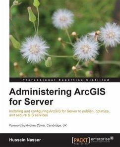 Administering ArcGIS for Server (eBook, PDF) - Nasser, Hussein