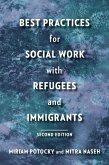 Best Practices for Social Work with Refugees and Immigrants (eBook, ePUB)