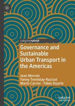 Governance and Sustainable Urban Transport in the Americas (eBook, PDF) - Mercier, Jean; Tremblay-Racicot, Fanny; Carrier, Mario; Duarte, Fábio