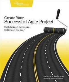 Create Your Successful Agile Project (eBook, PDF) - Rothman, Johanna