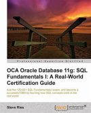 OCA Oracle Database 11g: SQL Fundamentals I: A Real-World Certification Guide (eBook, PDF)