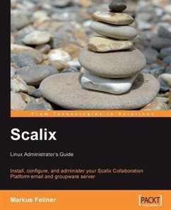 Scalix: Linux Administrator's Guide (eBook, PDF) - Feilner, Markus