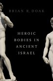 Heroic Bodies in Ancient Israel (eBook, ePUB)