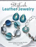 Stylish Leather Jewelry (eBook, ePUB) Stylish Leather Jewelry (eBook, ePUB)
