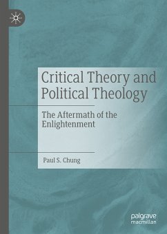 Critical Theory and Political Theology (eBook, PDF) - Chung, Paul S.