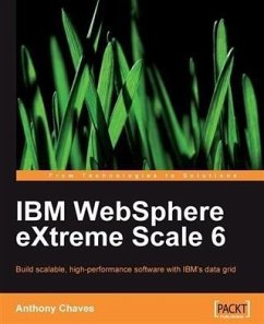 IBM WebSphere eXtreme Scale 6 (eBook, PDF) - Chaves, Anthony