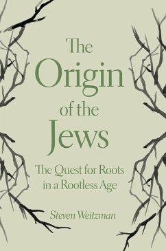 Origin of the Jews (eBook, ePUB) - Weitzman, Steven