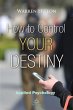 How to Control Your Destiny (eBook, PDF) - Bild 1