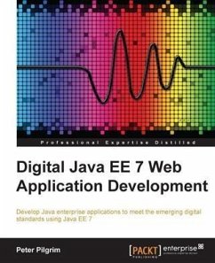 Digital Java EE 7 Web Application Development (eBook, PDF) - Pilgrim, Peter